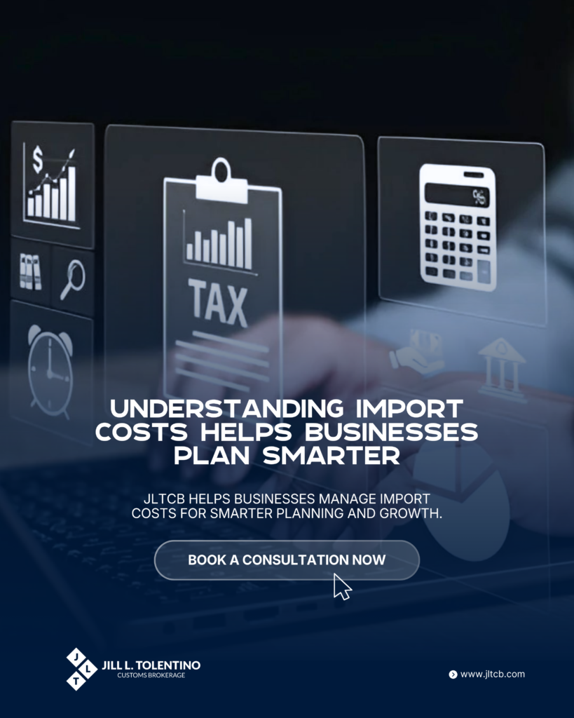 Digital import cost planning graphic showing tax, calculator, and financial icons with JLT Customs Brokerage consultation call-to-action.